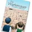 Die Wartemauer - Ein Bilderbuch für Kinder