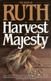 The Book of Ruth: A Harvest of Majesty 