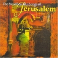 The Most Beautiful Songs of Jerusalem