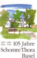 105 Jahre Schomre Thora Basel