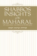 Shabbos Insights of the Maharal 