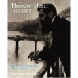 Theodor Herzl 1860-1904: Wenn Ihr wollt, Ist es kein Märchen