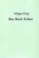 Das Buch Esther, Hebräisch/Deutsch, Tefillat Arvit "Rödelheim"