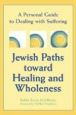 Jewish Paths toward Healing and Wholenesss