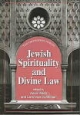 Jewish Spirituality and Divine Law