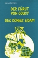 Der Fürst von Coucy / König Eidam