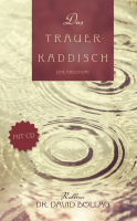 Das Trauer-Kaddisch - eine praktische Anleitung, mit CD!