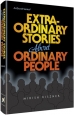 Extraordinary Stories about Ordinary People