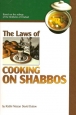 The Laws of Cooking on Shabbos