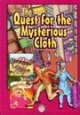 The Quest for the Mysterious Cloth