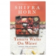 Tamara Walks On Water
