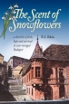 The Scent of Snowflowers