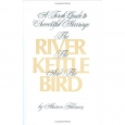 The River, The Kettle and the Bird