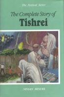 The Complete Story of Tishrei